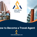 How to Become a Travel Agent